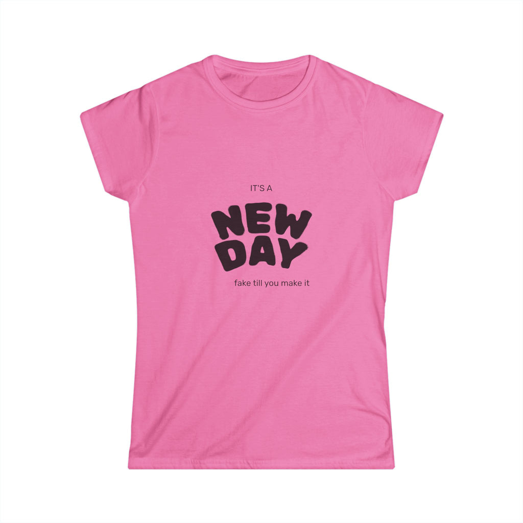 It’s a new day fake it till you make it t shirt