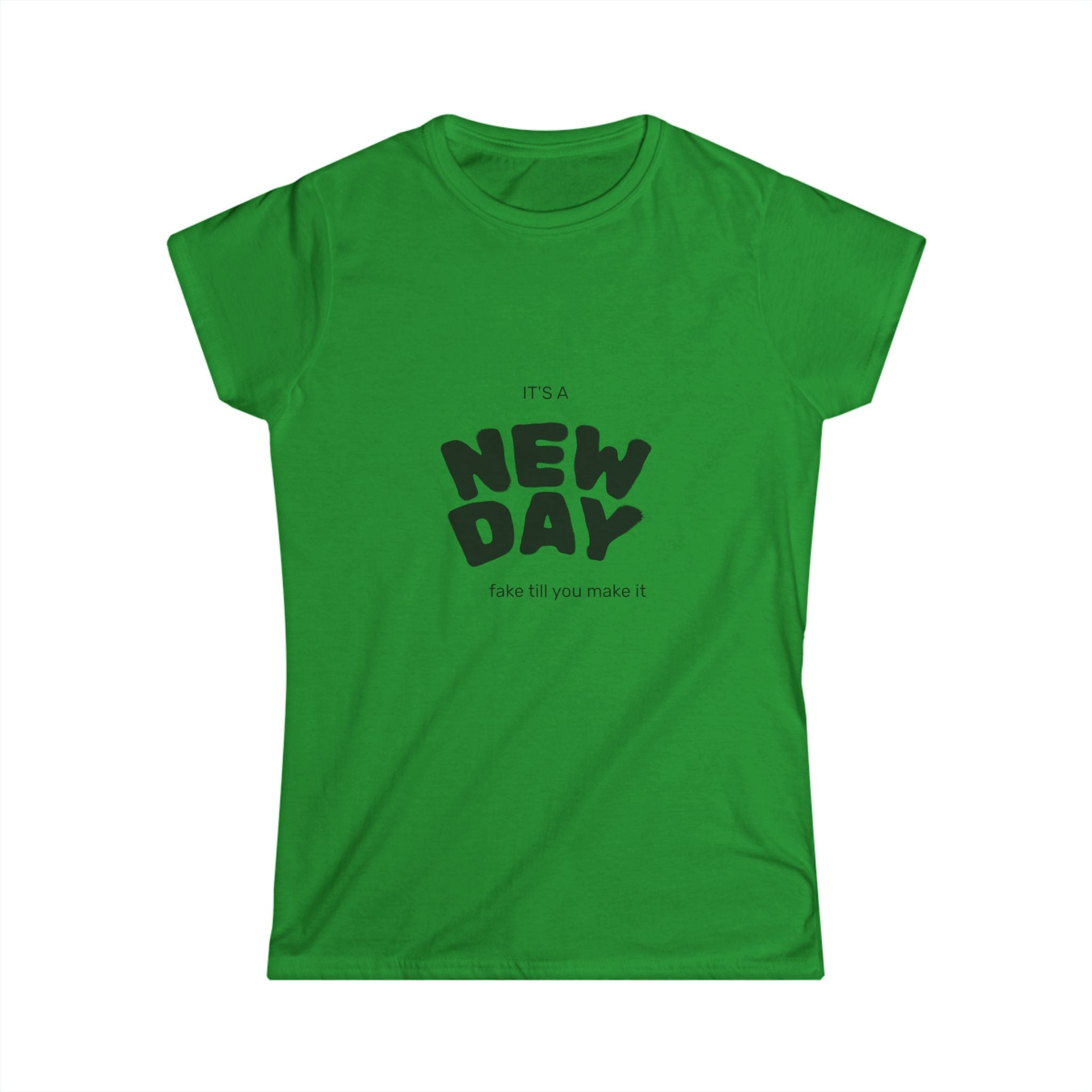 It’s a new day fake it till you make it t shirt