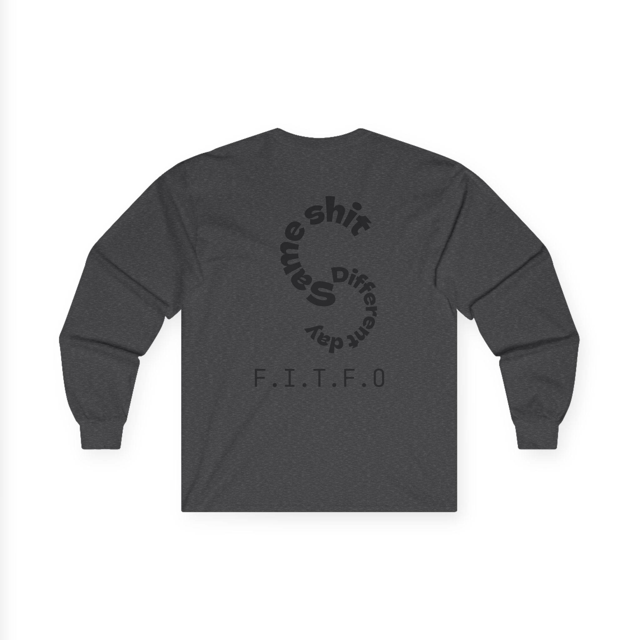 Same shit different day long sleeve shirt