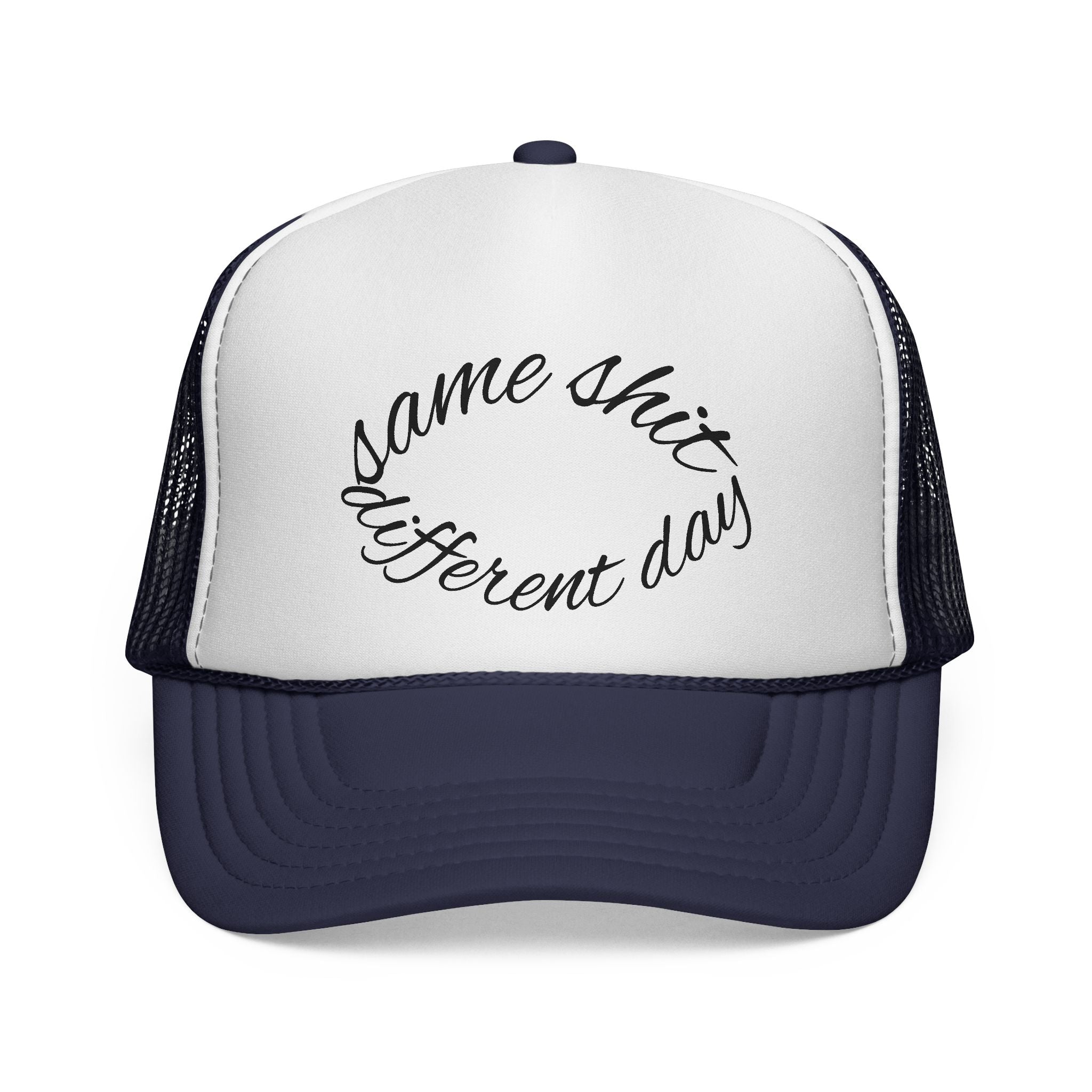 Same shit different day trucker cap