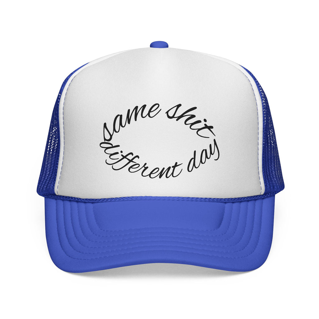 Same shit different day trucker cap