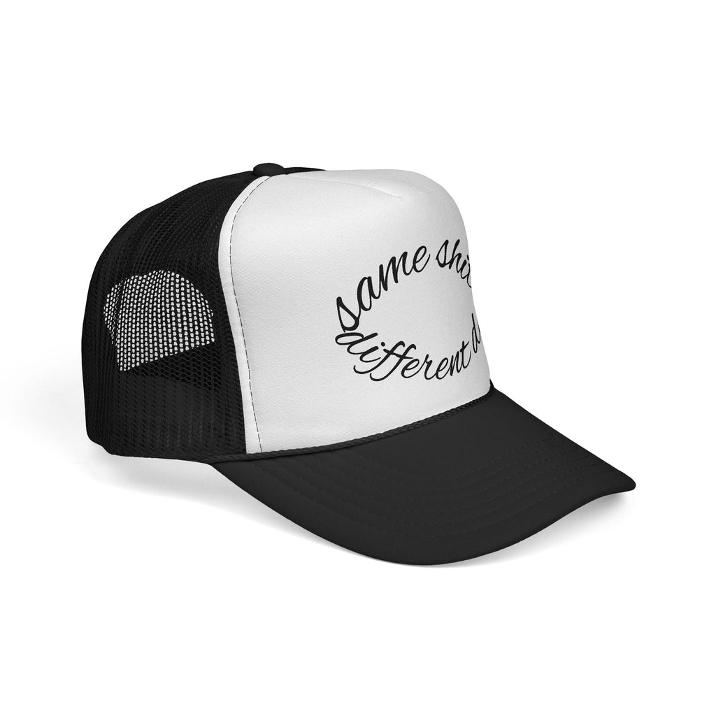 Same shit different day trucker cap