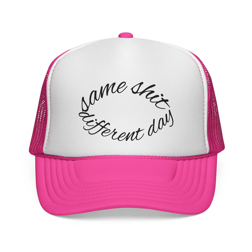 Same shit different day trucker cap