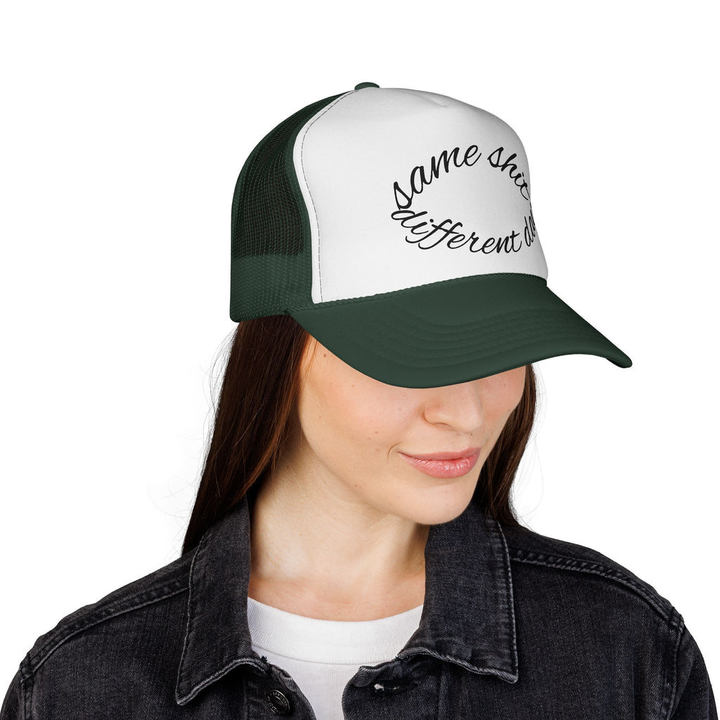 Same shit different day trucker cap